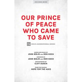 Our Prince of Peace Who Came to Save SATB choral sheet music cover
